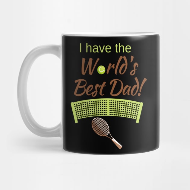 I have the World's Best (Tennis) Dad! by Fantastic Store